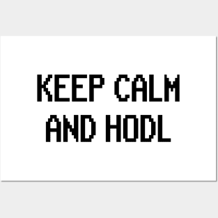 Keep Calm and Hodl BTC Bitcoin Crypto Krypto Coin Posters and Art